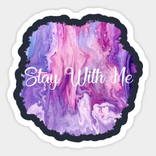 Text illustration stay with me Sticker